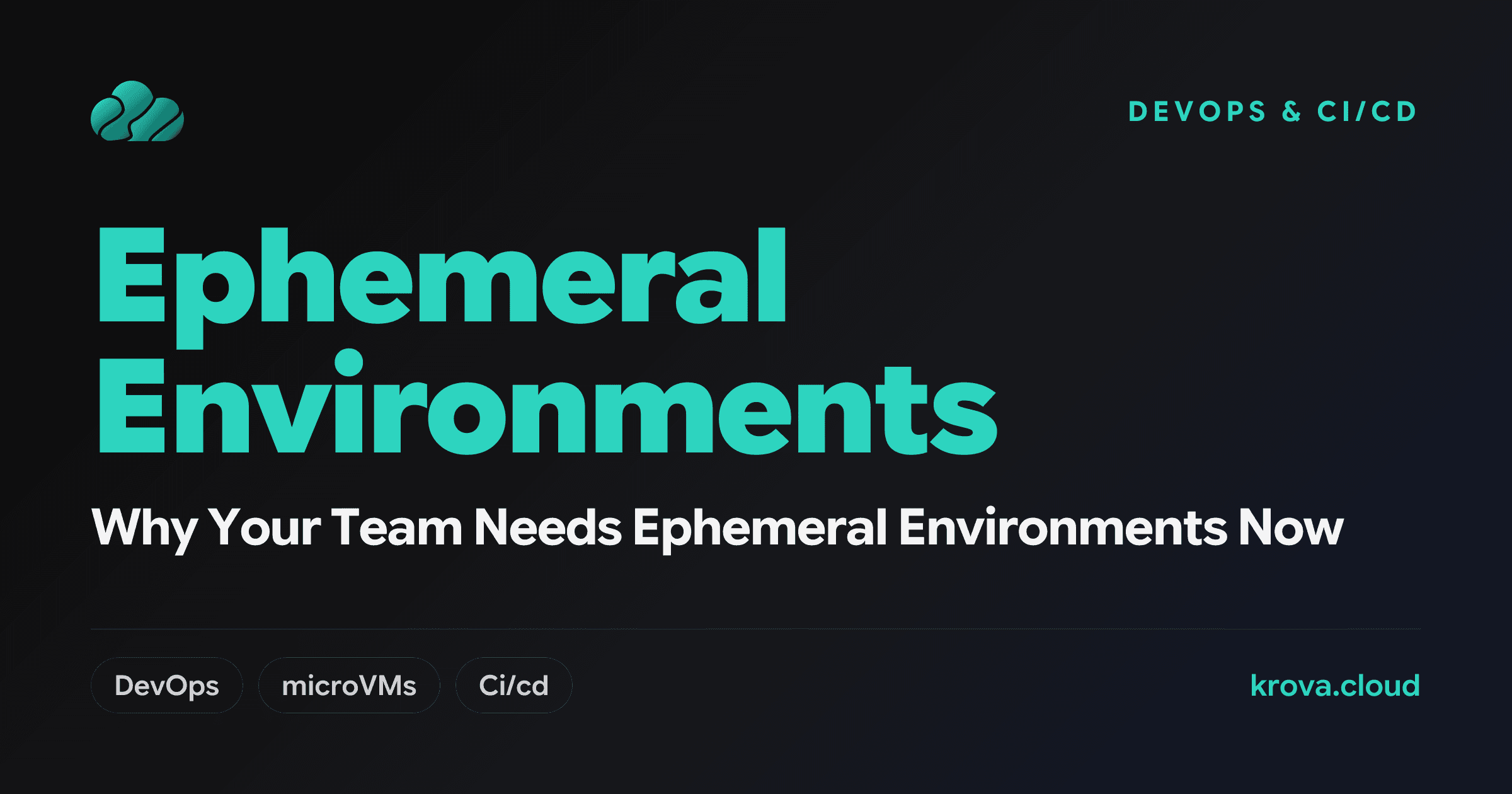 Why Your Team Needs Ephemeral Environments Now — ephemeral environments