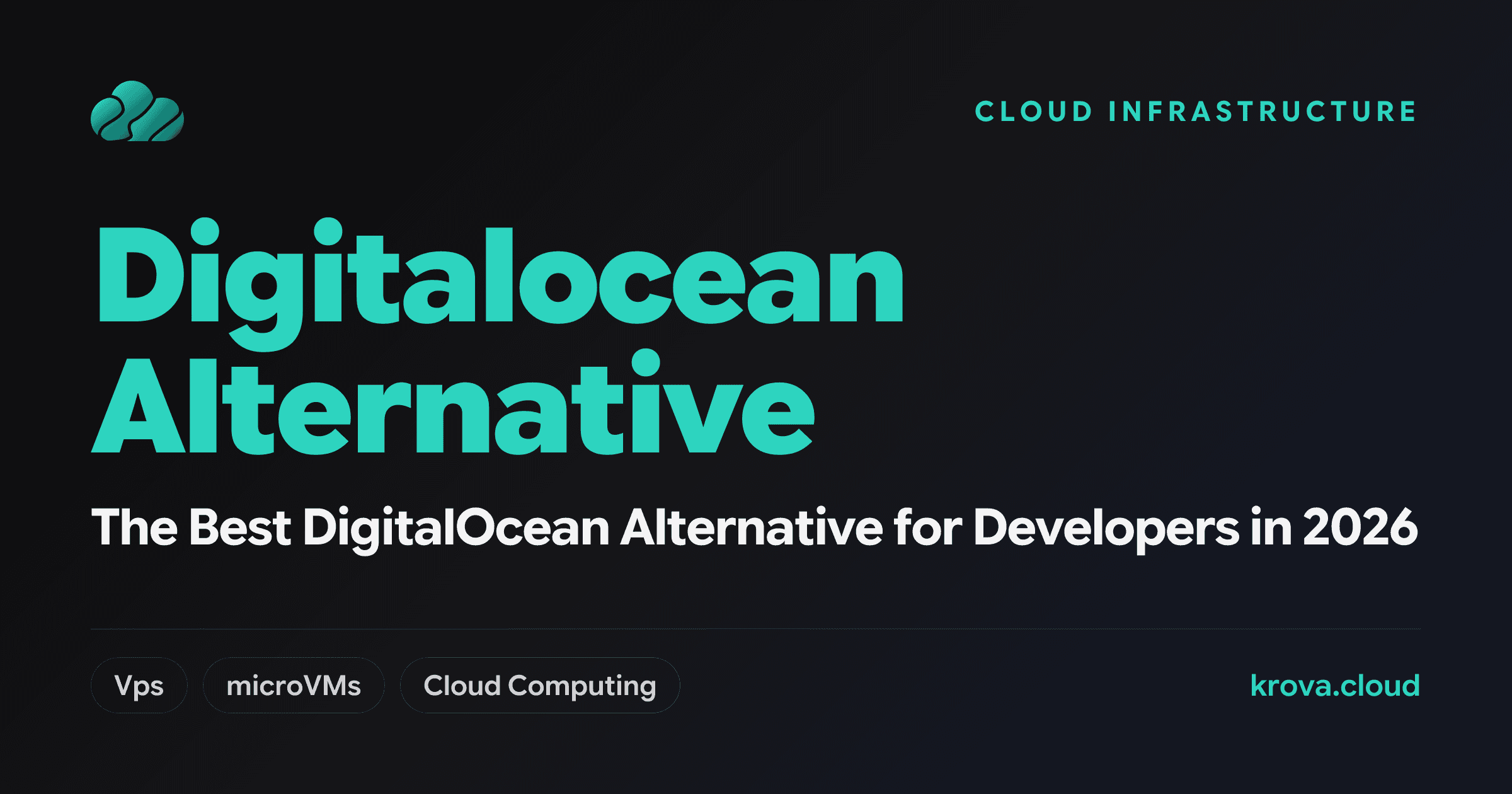 The Best DigitalOcean Alternative for Developers in 2026 — DigitalOcean alternative