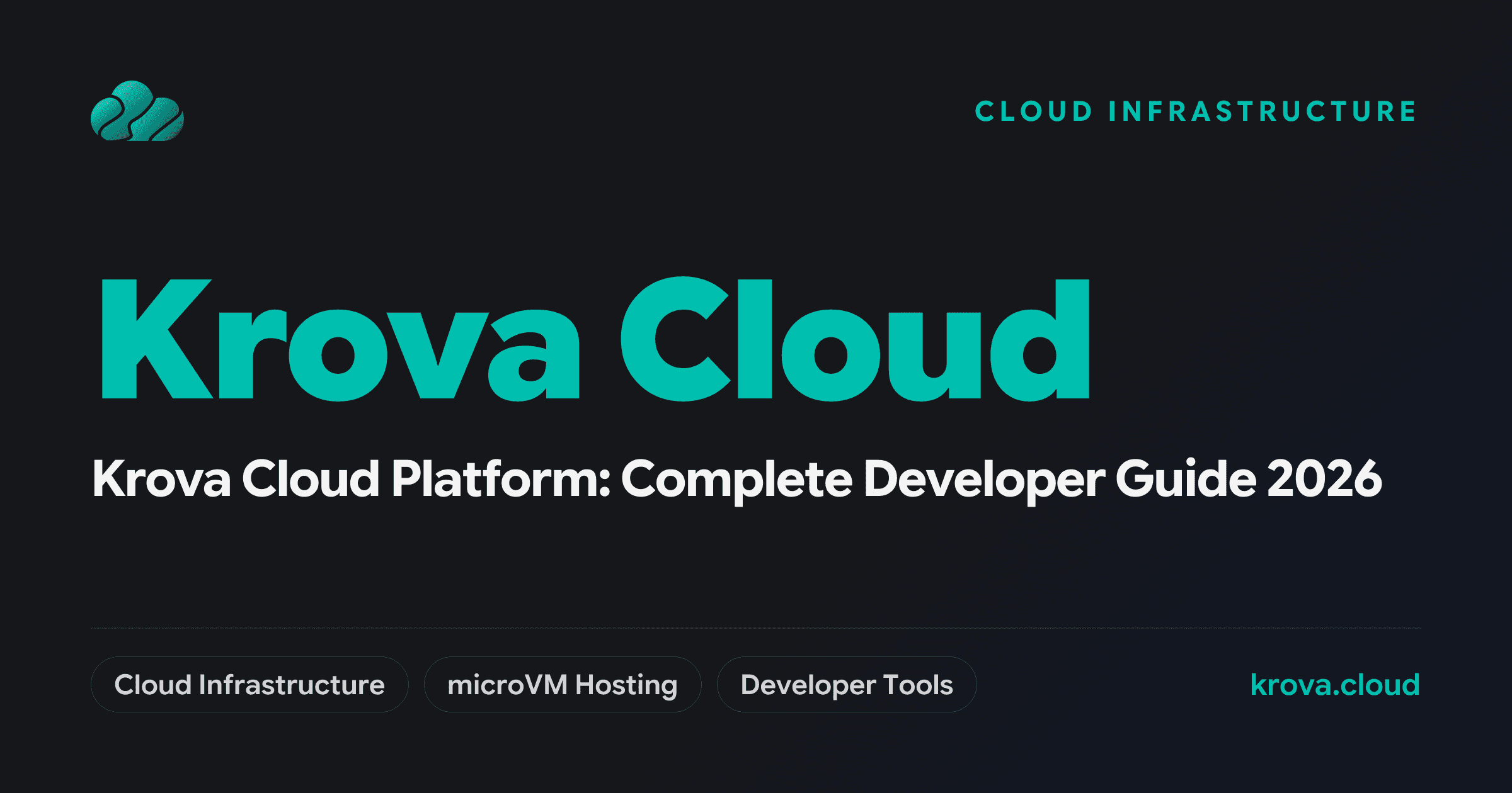 Krova Cloud Platform: Complete Developer Guide 2026 — krova cloud