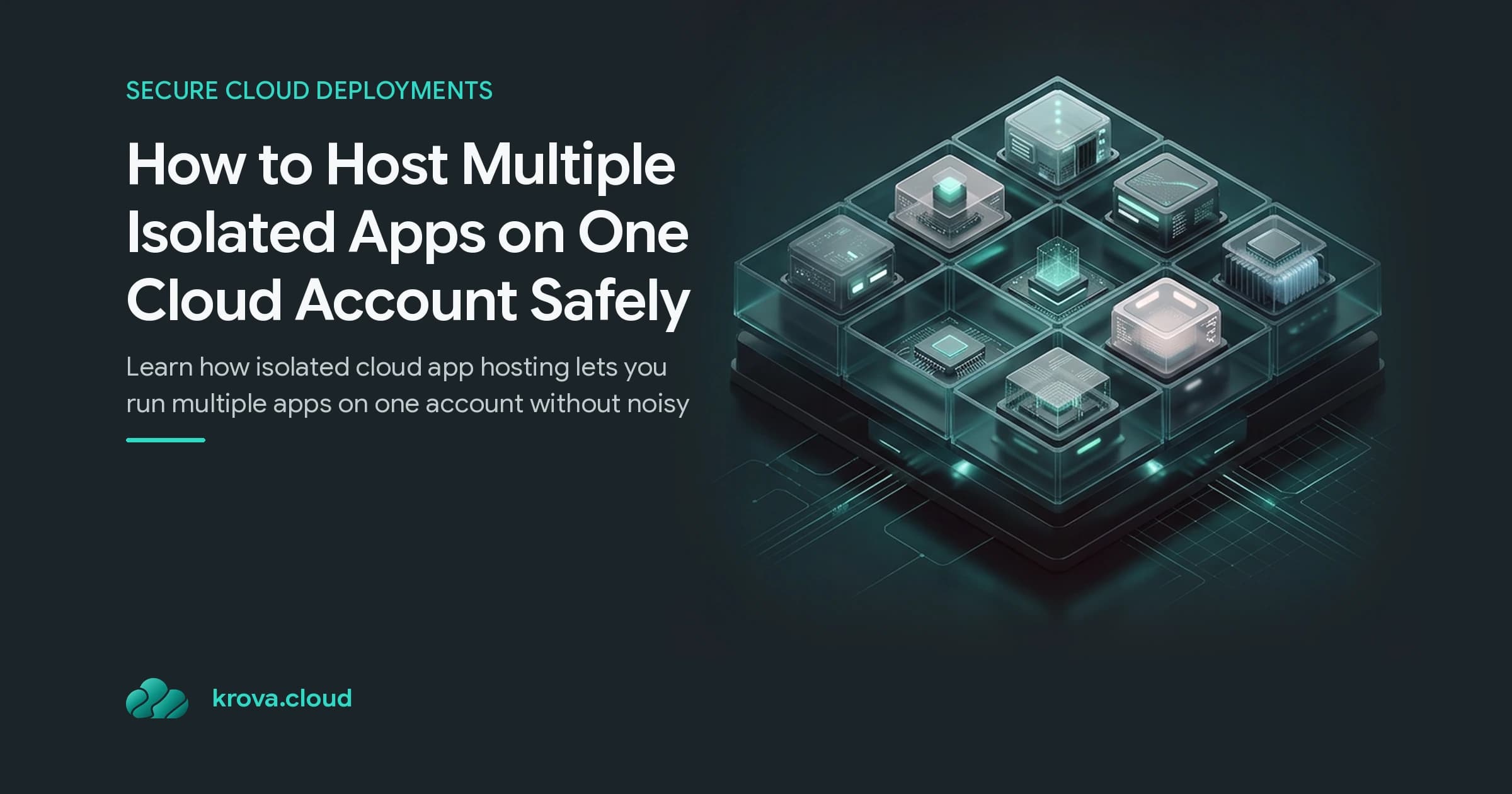 How to Host Multiple Isolated Apps on One Cloud Account Safely — isolated cloud app hosting