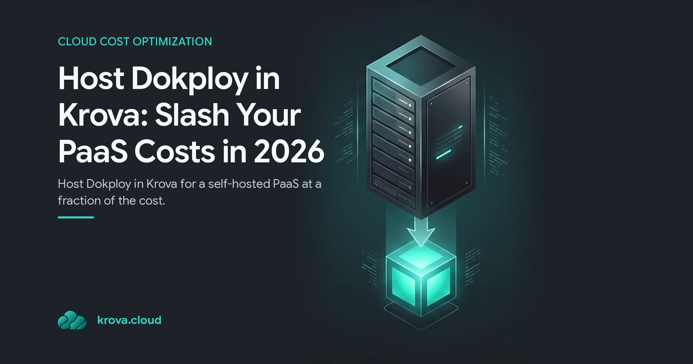 Host Dokploy in Krova: Slash Your PaaS Costs in 2026 — host dokploy in krova
