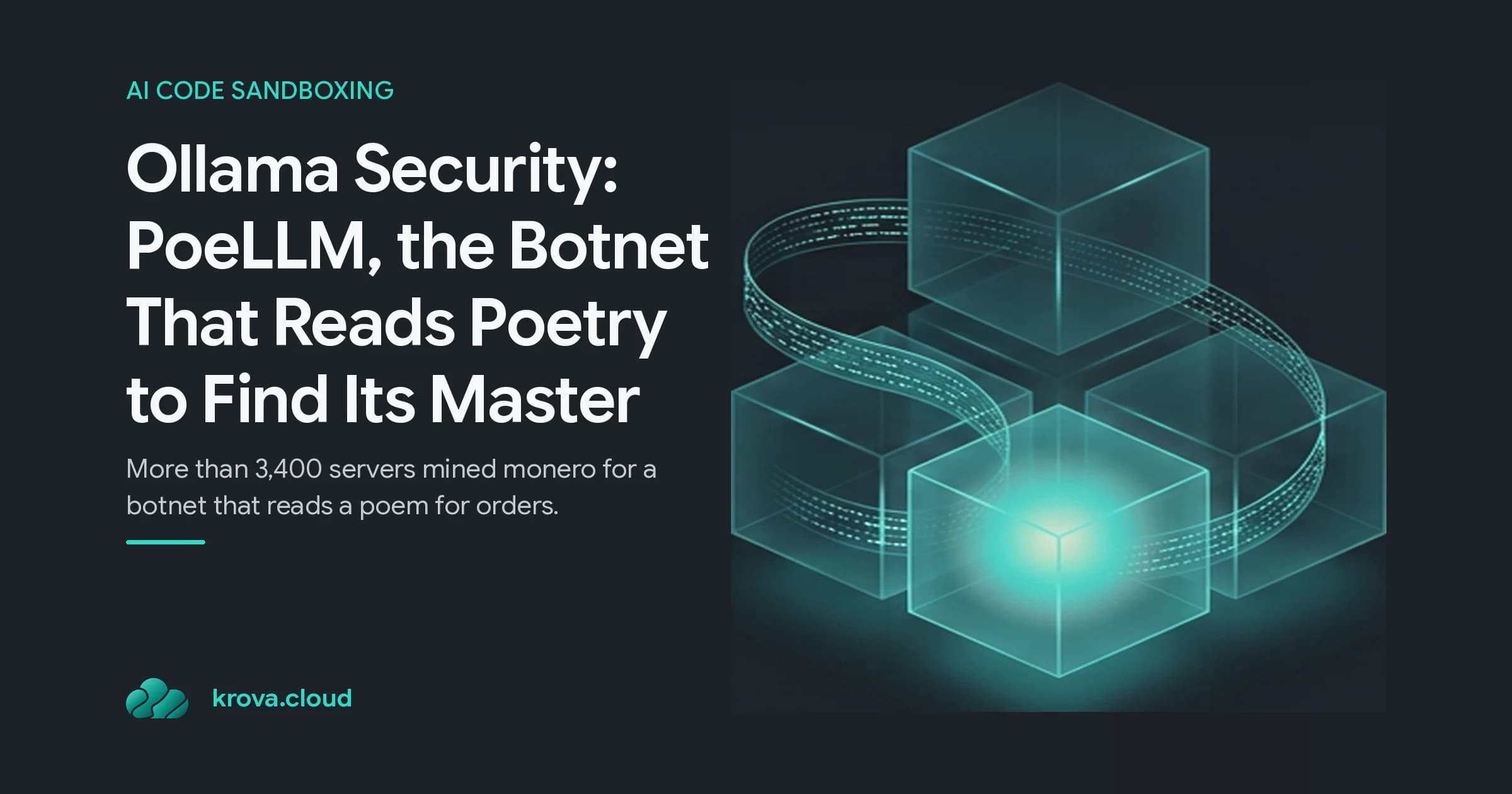 Ollama Security: PoeLLM, the Botnet That Reads Poetry to Find Its Master: a row of small server cubes with one lit by a teal mining-hash pattern while a ribbon of verse threads toward it