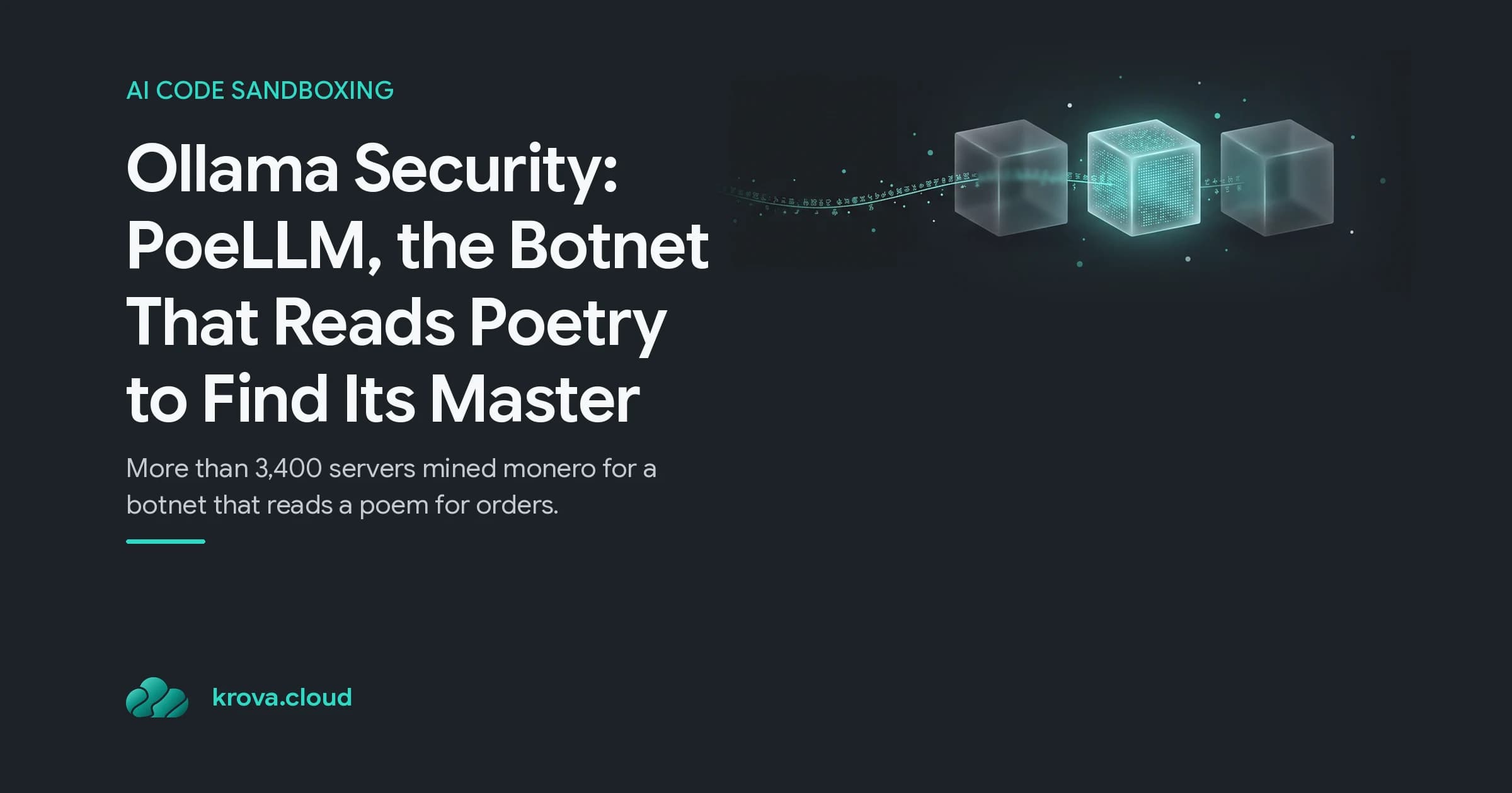 Ollama Security: PoeLLM, the Botnet That Reads Poetry to Find Its Master: a row of small server cubes with one lit by a teal mining-hash pattern while a ribbon of verse threads toward it