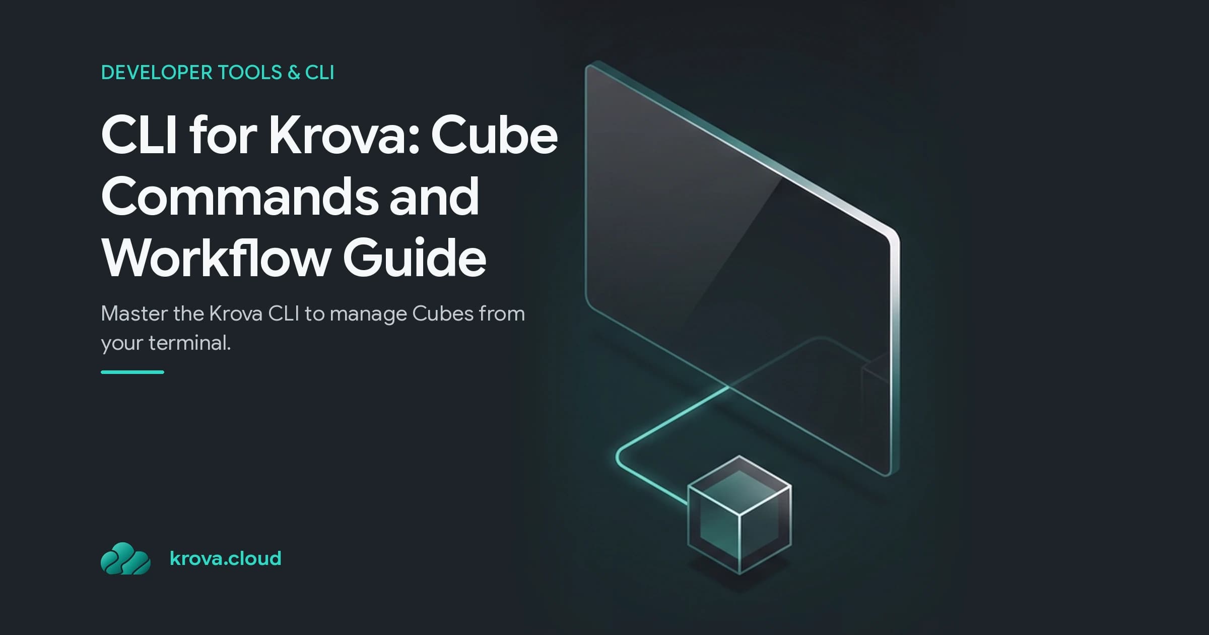 CLI for Krova: Cube Commands and Workflow Guide — CLI