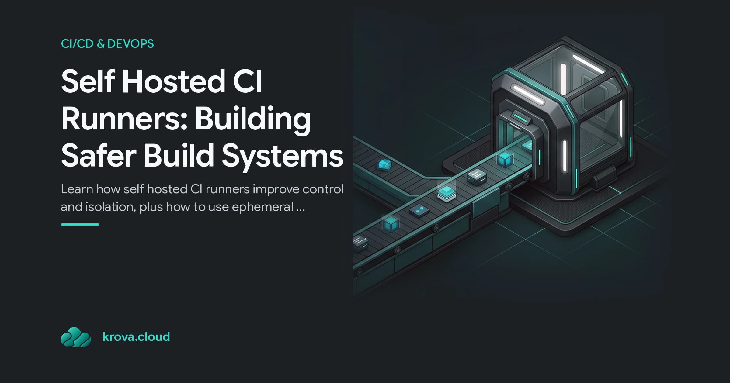Self Hosted CI Runners: Building Safer Build Systems — self hosted CI runners