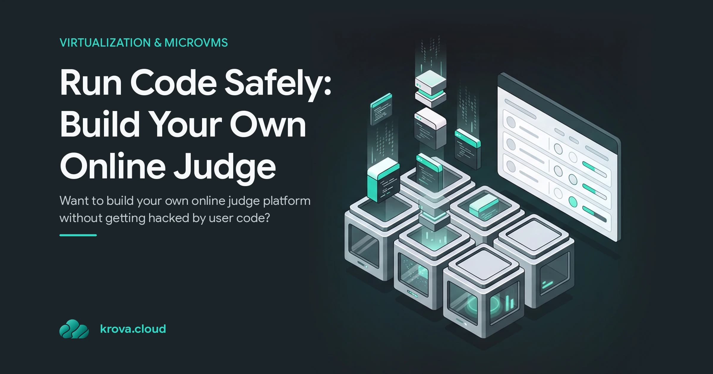 Run User-Submitted Code Safely: Build Your Own Online Judge — build your own online judge platform