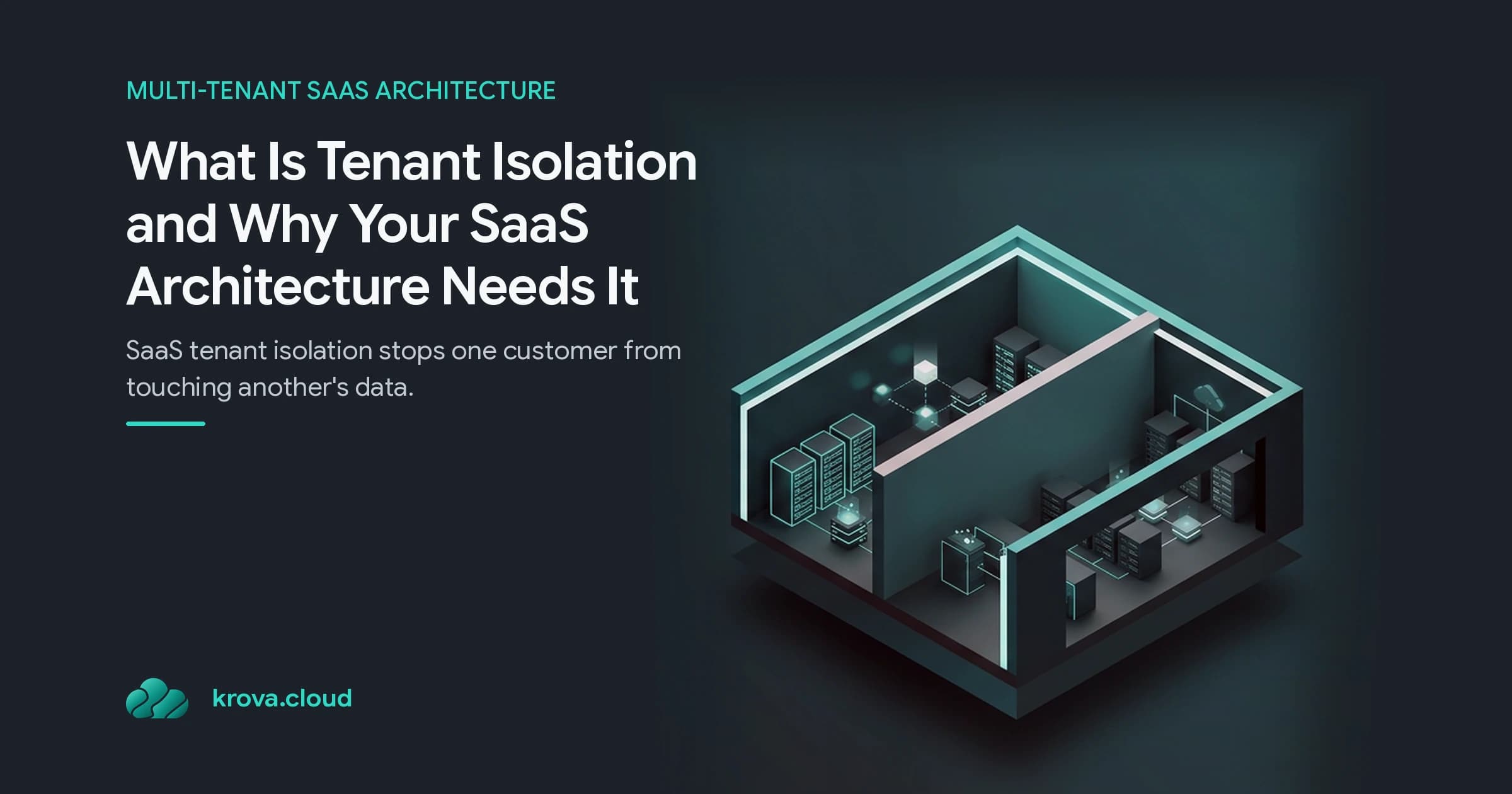 What Is Tenant Isolation and Why Your SaaS Architecture Needs It — SaaS tenant isolation