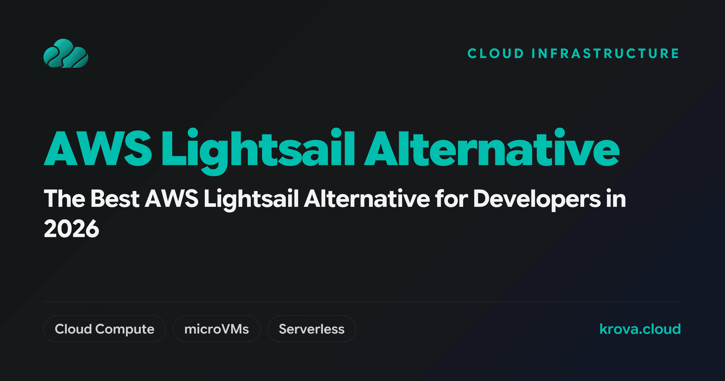 The Best AWS Lightsail Alternative for Developers in 2026 — aws lightsail alternative