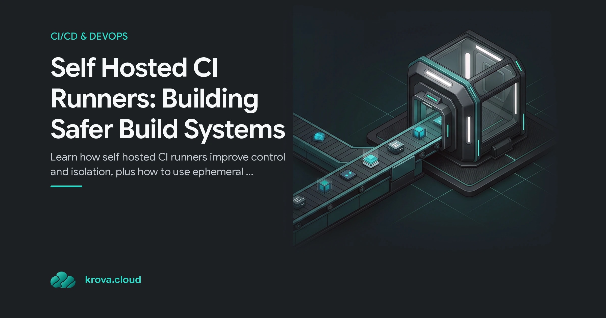 Self Hosted CI Runners: Building Safer Build Systems — self hosted CI runners