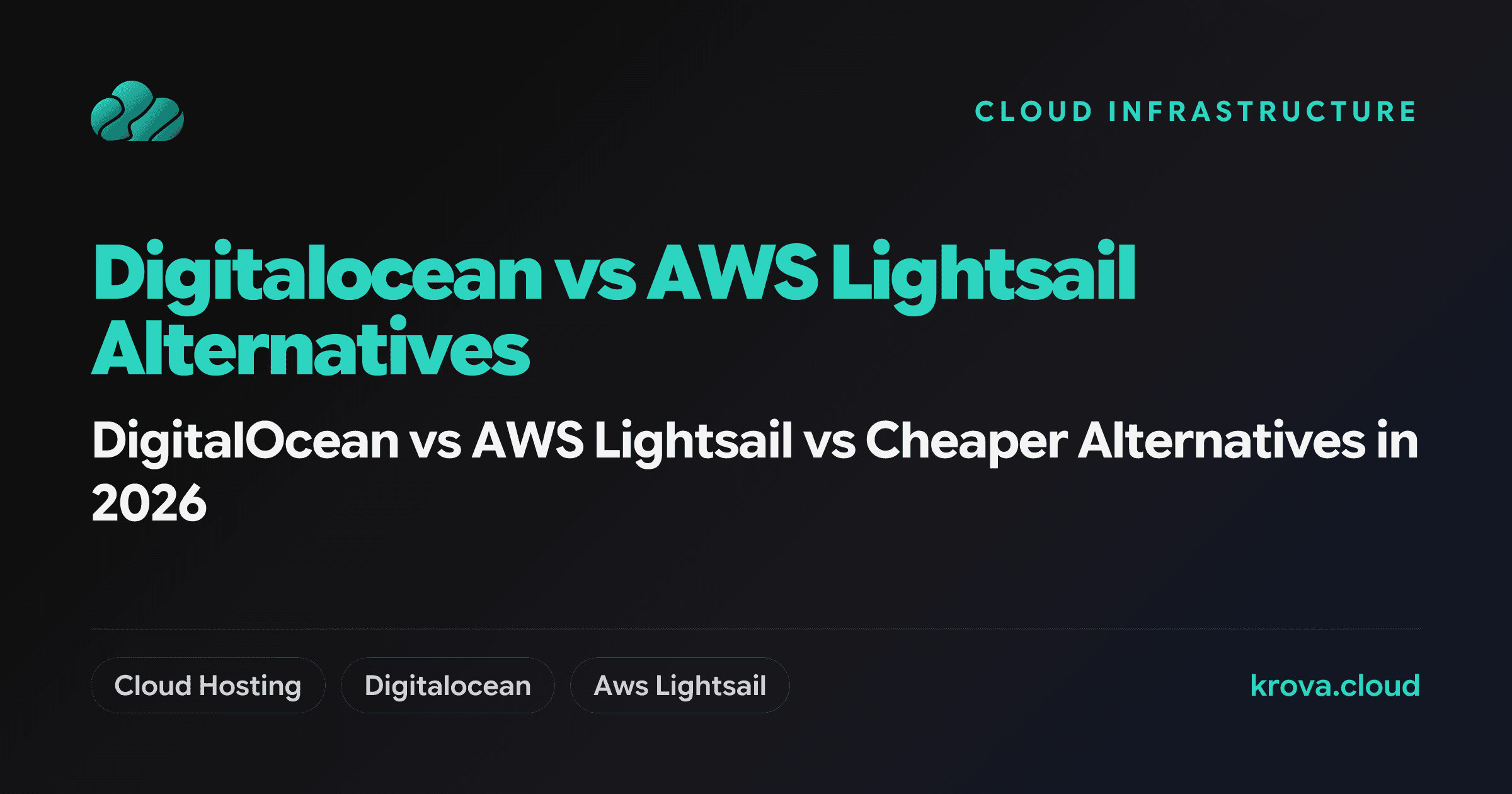 DigitalOcean vs AWS Lightsail vs Cheaper Alternatives in 2026 — DigitalOcean vs AWS Lightsail alternatives