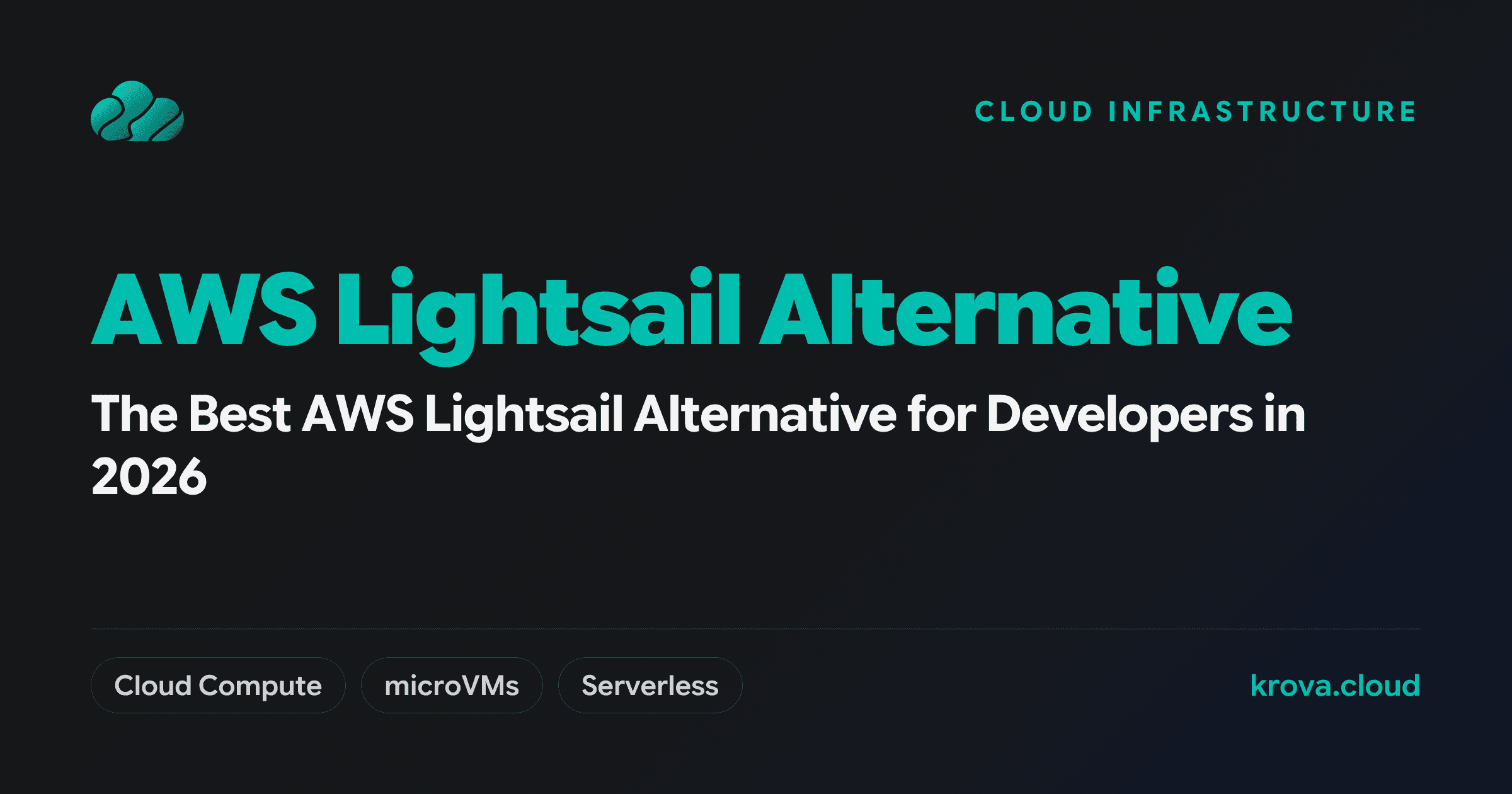 The Best AWS Lightsail Alternative for Developers in 2026 — aws lightsail alternative