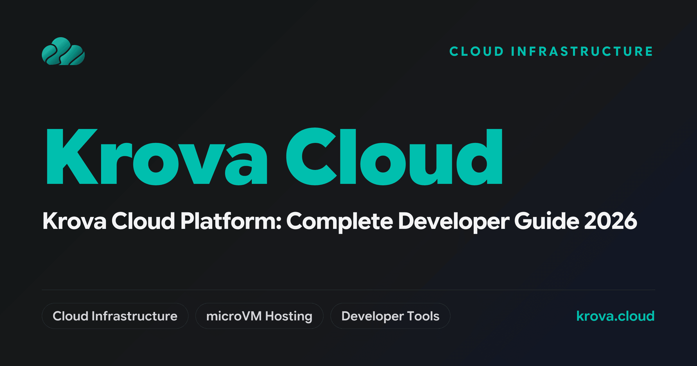 Krova Cloud Platform: Complete Developer Guide 2026 — krova cloud
