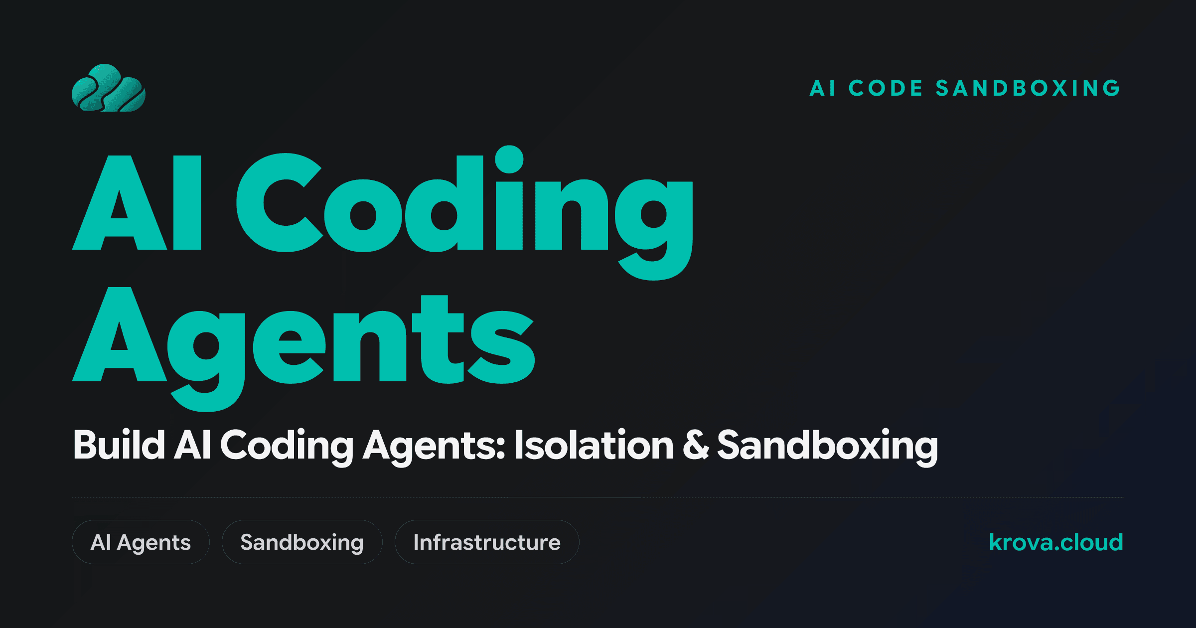 Build AI Coding Agents: Isolation & Sandboxing — AI Coding Agents