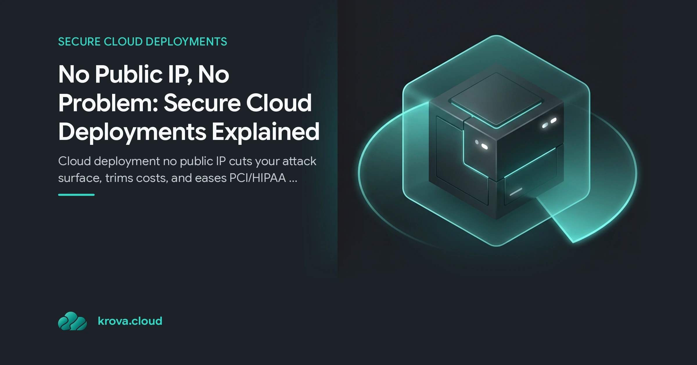 No Public IP, No Problem: Secure Cloud Deployments Explained — cloud deployment no public IP