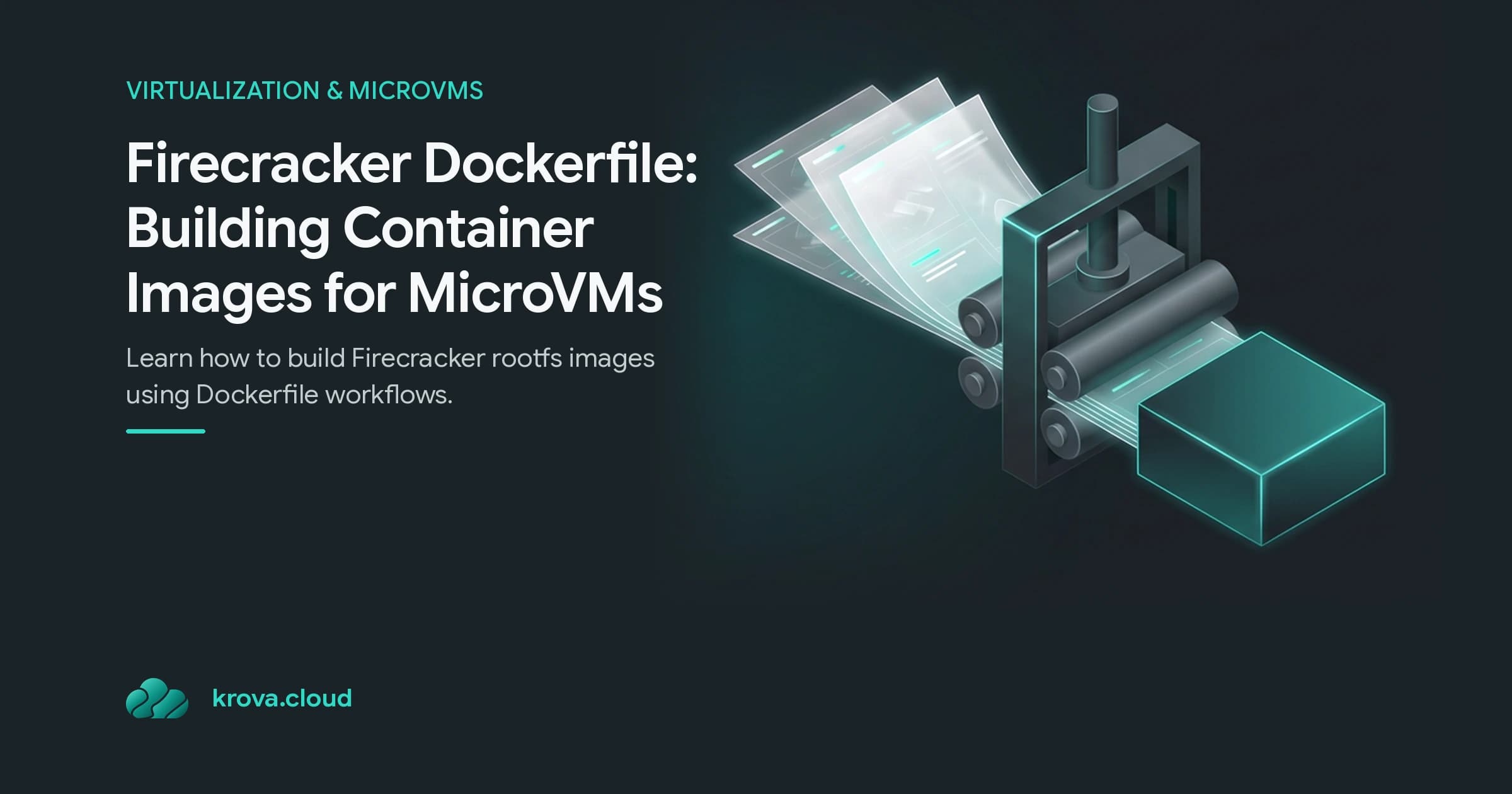 Firecracker Dockerfile: Building Container Images for MicroVMs — firecracker dockerfile